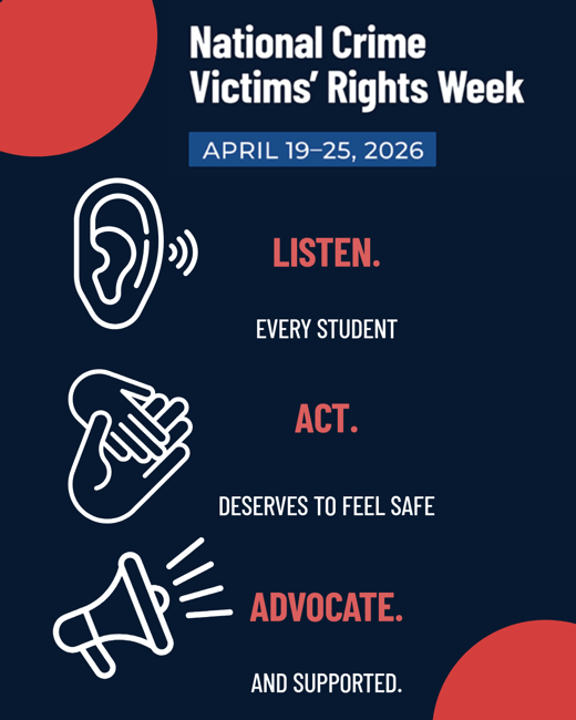 National Crime Victims Awareness Week, April 19-25, Listen. Act. Advocate.