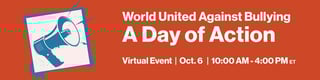 World United Against Bullying: A Day of Action