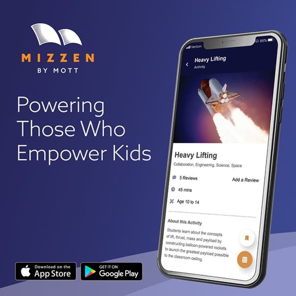 Mizzen by Mott. Powering those who empower kids. More information and download our app.